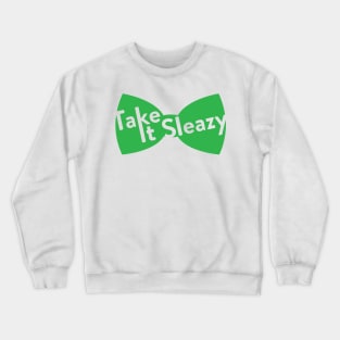 Take it Sleazy Bowtie Crewneck Sweatshirt